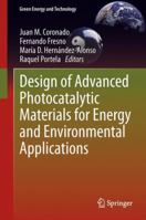 Design of Advanced Photocatalytic Materials for Energy and Environmental Applications 1447150600 Book Cover