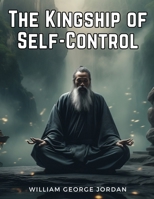 The Kingship of Self-Control 1835911420 Book Cover