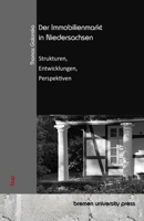 Der Immobilienmarkt in Niedersachsen: Strukturen, Entwicklungen, Perspektiven (German Edition) 3690358264 Book Cover