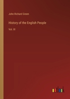 History of the English People: Vol. III 3368661779 Book Cover