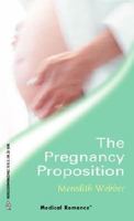 The Pregnancy Proposition (Medical Romance) 0373064233 Book Cover