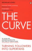 The Curve: How Smart Companies Find High-Value Customers 1591846633 Book Cover