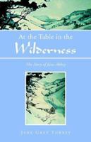 At the Table in the Wilderness 1413471692 Book Cover