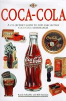 Coca-Cola: The Collector's Guide to New and Vintage Coca-Cola Memorabilia 1561385298 Book Cover