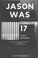 Jason Was 17: Season 1 "Closed" , Punishers of Justice and Crime Mystery B08HGTSZZZ Book Cover