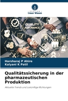 Qualitätssicherung in der pharmazeutischen Produktion: Aktuelle Trends und zukünftige Richtungen 6206225747 Book Cover