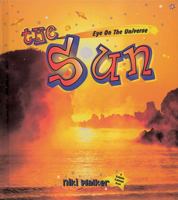 The Sun (Eye on the Universe) 0865056927 Book Cover