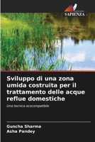 Sviluppo di una zona umida costruita per il trattamento delle acque reflue domestiche (Italian Edition) 6207882741 Book Cover