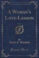 A Woman's Love-Lesson, Vol. 1 of 3 (Classic Reprint) 133134364X Book Cover