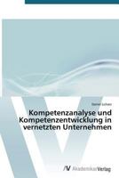 Kompetenzanalyse Und Kompetenzentwicklung in Vernetzten Unternehmen 3639392639 Book Cover