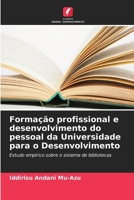 Formação profissional e desenvolvimento do pessoal da Universidade para o Desenvolvimento (Portuguese Edition) 6208573505 Book Cover