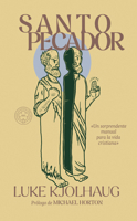 Santo pecador: Un sorprendente manual para la vida cristiana 1964419786 Book Cover