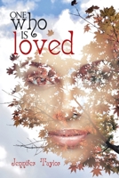 One Who Is Loved 152465048X Book Cover