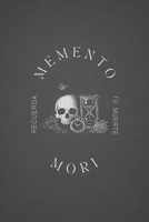 Memento Mori: Recuerda tu Muerte (Spanish Edition) B0F2TQ4KZ3 Book Cover