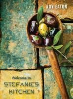 Welcome to Stefanie's Kitchen 0999853007 Book Cover