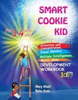 Smart Cookie Kid For 3-4 Year Olds Attention and Concentration Visual Memory Multiple Intelligences Motor Skills Book 1A B0CNK5M4BS Book Cover