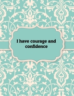 I have courage and confidence - Notebook: Great Gift Idea With Motivation Saying On Cover, For Take Notes (120 Pages Lined Blank 8.5x11) 1676855564 Book Cover