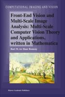 Front-End Vision and Multi-Scale Image Analysis: Multi-scale Computer Vision Theory and Applications, written in Mathematica (Computational Imaging and Vision) 1402015038 Book Cover
