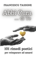 abbi cura di te: 101 rimedi poetici B09X3ZNWJL Book Cover