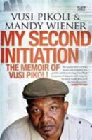 My Second Initiation: The Memoir of Vusi Pikoli 1770103457 Book Cover