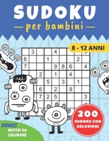 SUDOKU per bambini 8-12 anni: difficoltà progressiva | 200 Sudoku per Bambini di 8-12 Anni con Istruzioni e Soluzioni | difficoltà progressiva | ... formato 21,5 x 27,59 cm (Italian Edition) B08HJ5HM69 Book Cover