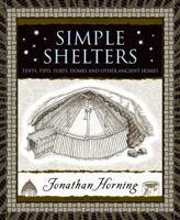 Simple Shelters: Tents, Tipis, Yurts, Domes and Other Ancient Homes (Wooden Books) B00A2PZ3ZU Book Cover