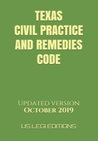 TEXAS CIVIL PRACTICE AND REMEDIES CODE: Updated version 1697778062 Book Cover
