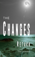 The Changes: Return (The Changes: Trilogy) 1695259289 Book Cover