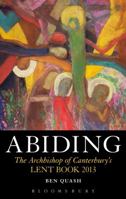 Abiding: The Archbishop of Canterbury's Lent Book 2013 1441151117 Book Cover