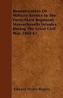 Reminiscences of Military Service in the Forty-Third Regiment, Massachusetts 0469216212 Book Cover