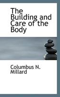 The Building and Care of the Body 1117162796 Book Cover