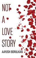 Not A Love Story 1636406793 Book Cover
