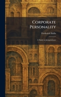 Corporate Personality: A Study in Jurisprudence 1025575997 Book Cover