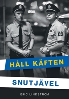 Håll Käften Snutjävel (Swedish Edition) 9180578918 Book Cover