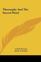 Theosophy And The Sacred Word 1425355935 Book Cover