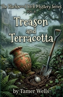 The Blackwood B&B Mysteries: VOL8:: Treason and Terracotta. (Blackwood B&B Mysteries Series: A Small Town Fixer-Upper Cozy Mystery Series) B0H11V2WJG Book Cover