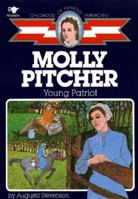 Molly Pitcher, girl patriot (Childhood of Famous Americans) 0020420404 Book Cover
