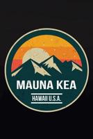 Mauna Kea Hawaii U.S.A.: 6x9 Inch Travel Size 120 Pages Lined Journal / Notebook. 1796931969 Book Cover