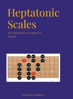 Heptatonic Scales: 50 Heptatonic Scales for Guitar 1326418327 Book Cover
