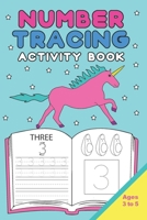 Number Tracing Activity Book: 120 Tracing Practice, Puzzles and Coloring in Pages For Kids Ages 3 to 5 B08MQS5HGT Book Cover