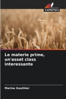 Le materie prime, un'asset class interessante (Italian Edition) 6208672562 Book Cover