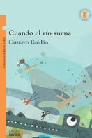 Cuando El Rio Suena (Spanish Edition) 987545396X Book Cover