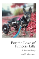 For the Love of Princess Lilly: A Survival Story 0692816682 Book Cover
