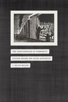 The Conflagration of Community: Fiction before and after Auschwitz 0226527220 Book Cover