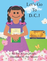 Let's Go to D.C.! 0999277952 Book Cover