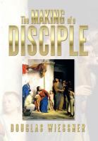 The Making of a Disciple 1493127594 Book Cover