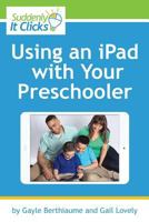 Using an iPad with Your Preschooler 0991056906 Book Cover