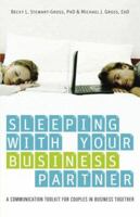 Sleeping with Your Business Partner: Communications for Couples in Business Together (Capital Ideas for Business & Personal Development) (Capital Ideas ... Ideas for Business & Personal Development) 1933102438 Book Cover