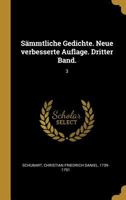 S�mmtliche Gedichte. Neue verbesserte Auflage. Dritter Band.: 3 1018171029 Book Cover