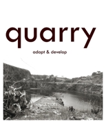 Quarry - Adapt & Develop 1678945927 Book Cover